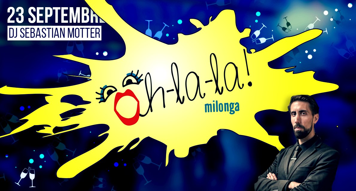 Milonga Oh-La-La ! Dj Sebastian Motter