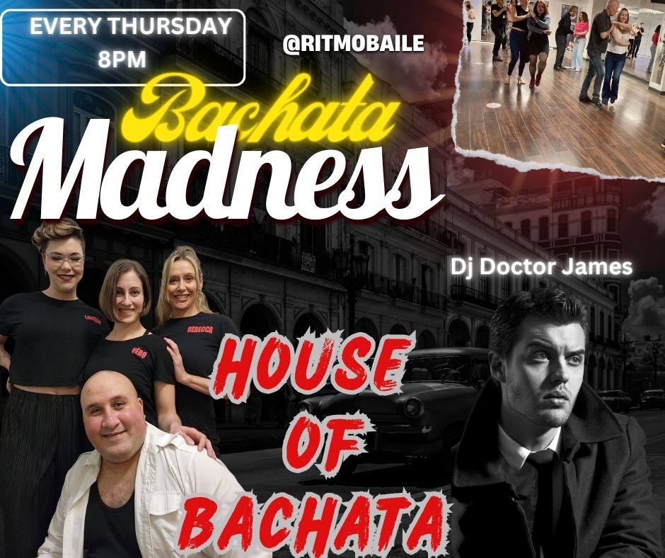 Bachata Madness with Guest Dj Doctor James