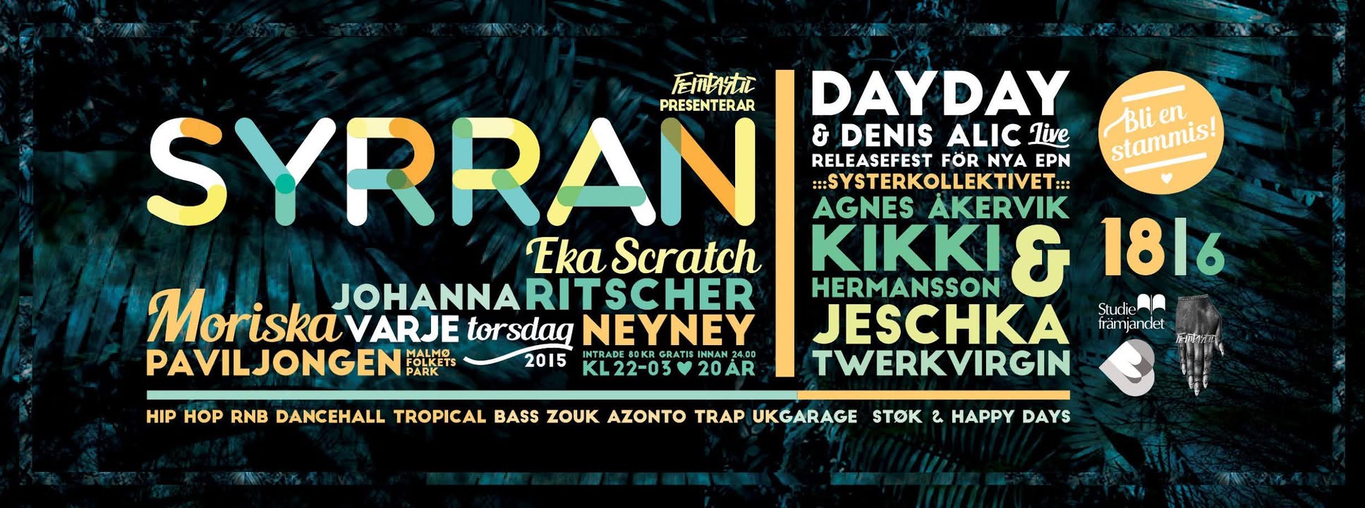 SYRRAN MALMÖ X SYSTERKOLLEKTIVET X DAYDAY RELEASE X TWERKVIRGIN & JAY SSERUWAGI