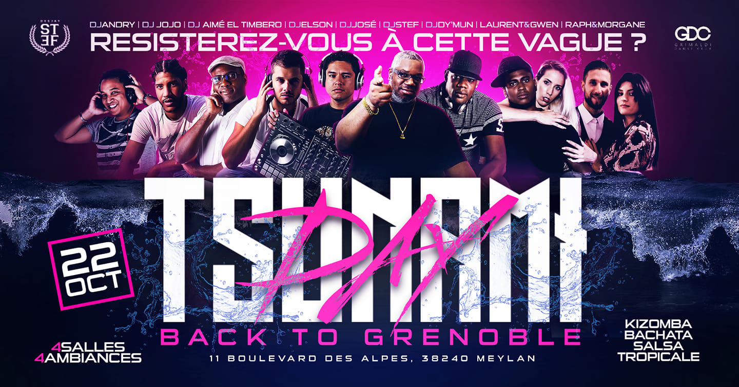 Tsunami Day Back to GRENOBLE 4 SALLES 4 AMBIANCES