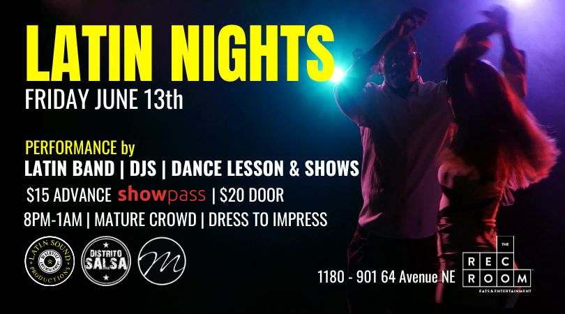 LATIN NIGHTS @ THE REC ROOM YYC