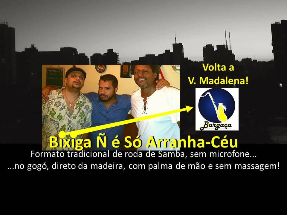 Roda de Samba do Bixiga Ñ É Só Arranha-Céu - Bargaça V. Madalena