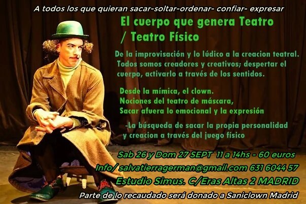 El cuerpo que genera teatro Teatro Fisico