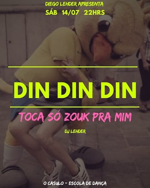 Din Din Din, Toca Só Zouk Pra Mim