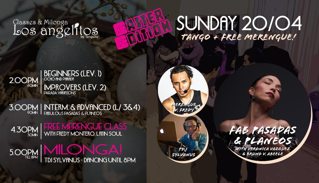 20 04 Los Angelitos EASTER ED. with Veronica, Milonga until 8pm, free MERENGUE class & TDJ Sylvanus