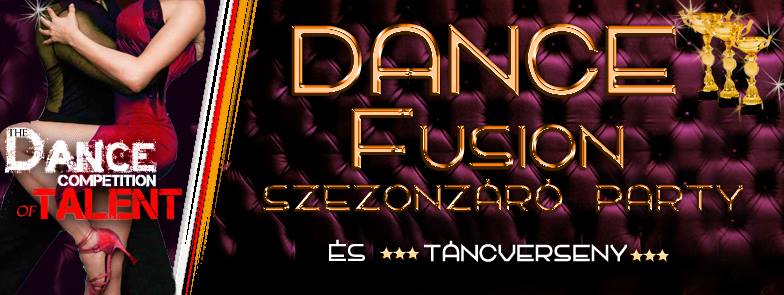 Dance Fusion Szezonzáró Party és Táncverseny