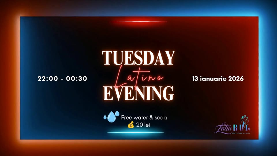 TUESDAY LATINO EVENING