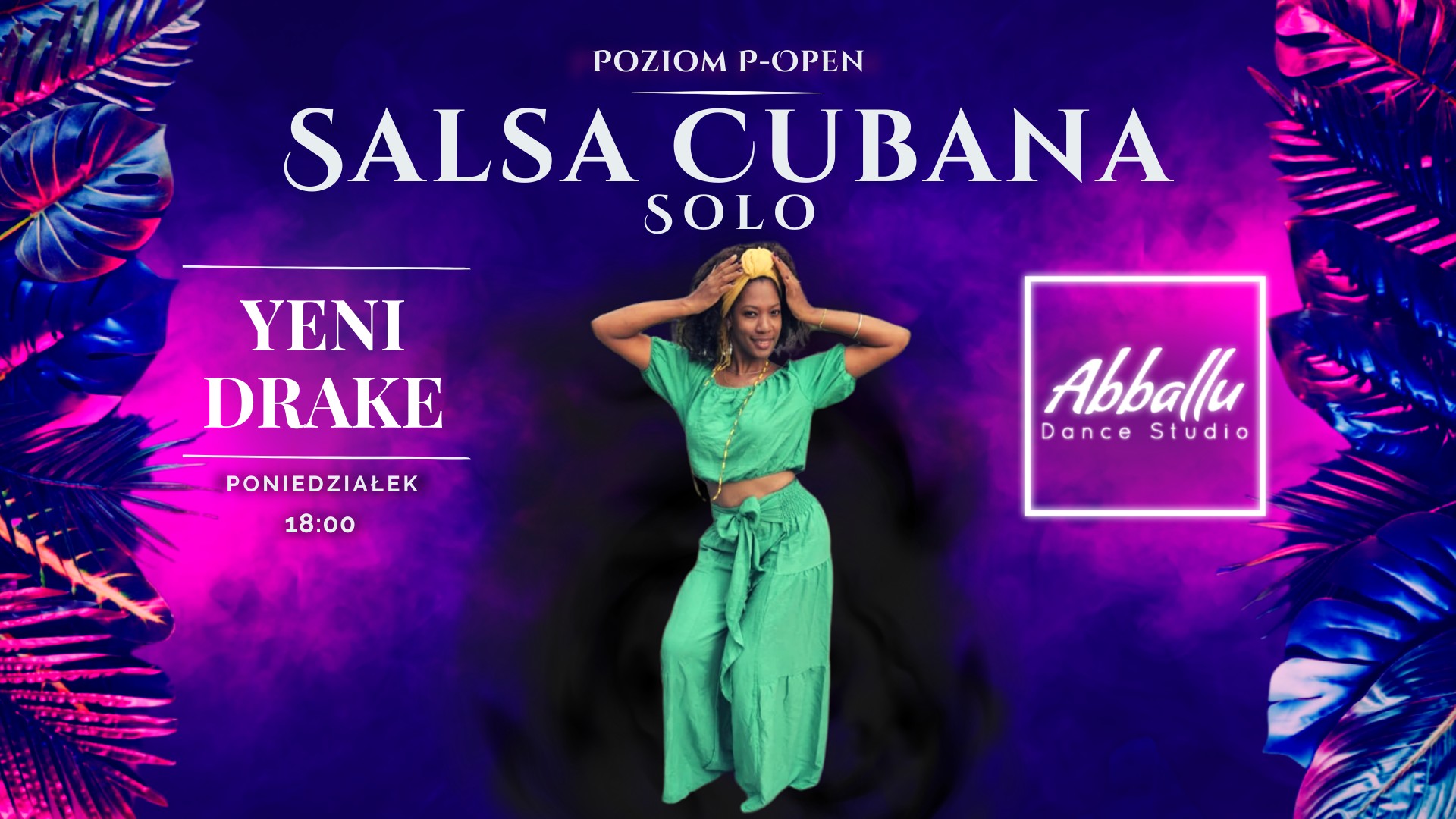 Salsa Cubana SOLO P-Open Poniedziałek 18:00 Yeni