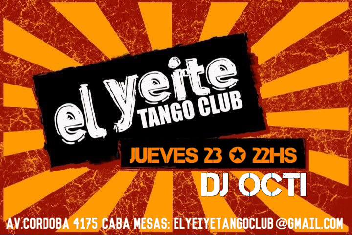 Milonga el yeite tango Club Dj Octi