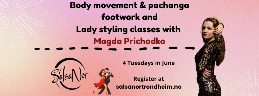 Body movement & pachanga footwork and Ladystyling with Magda