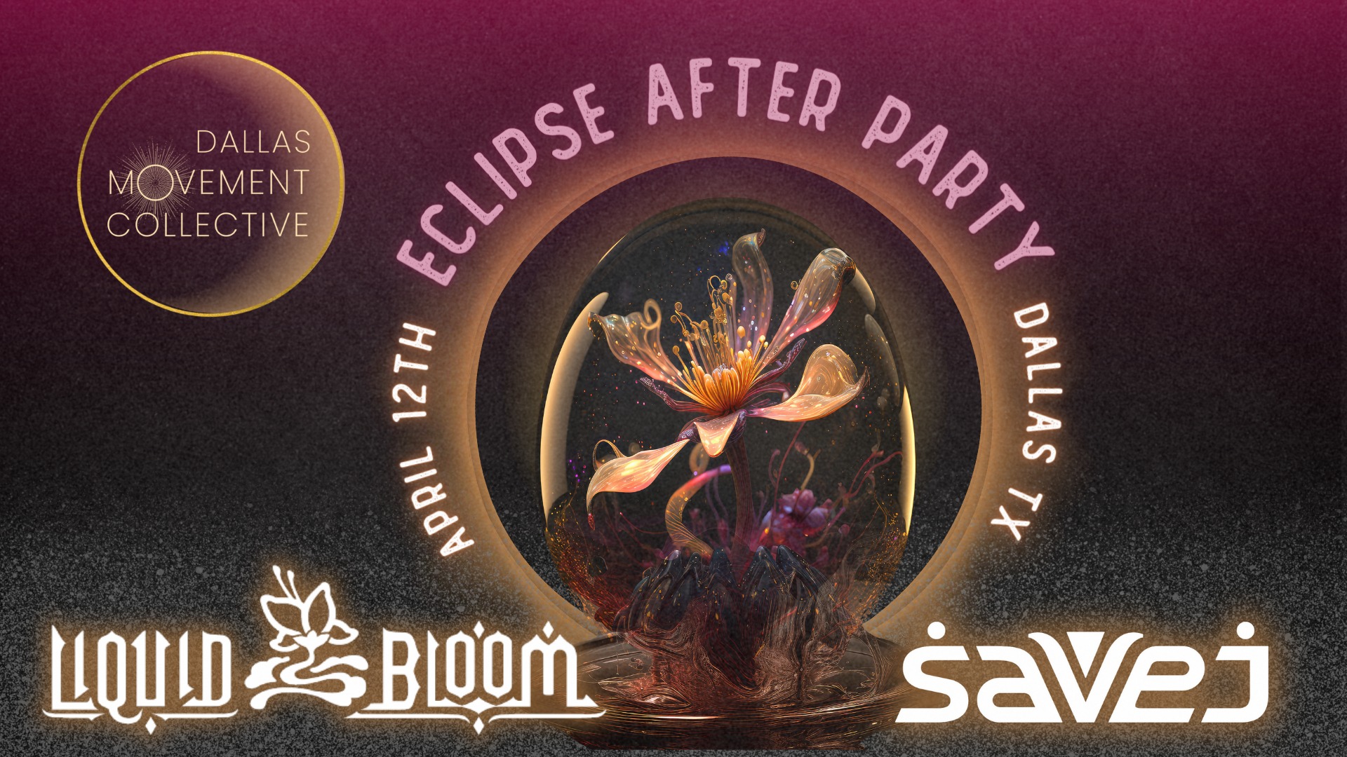 Texas Eclipse After Party ((SOLD OUT)) w. Savej + Liquid Bloom ((An Ecstatic Experience))