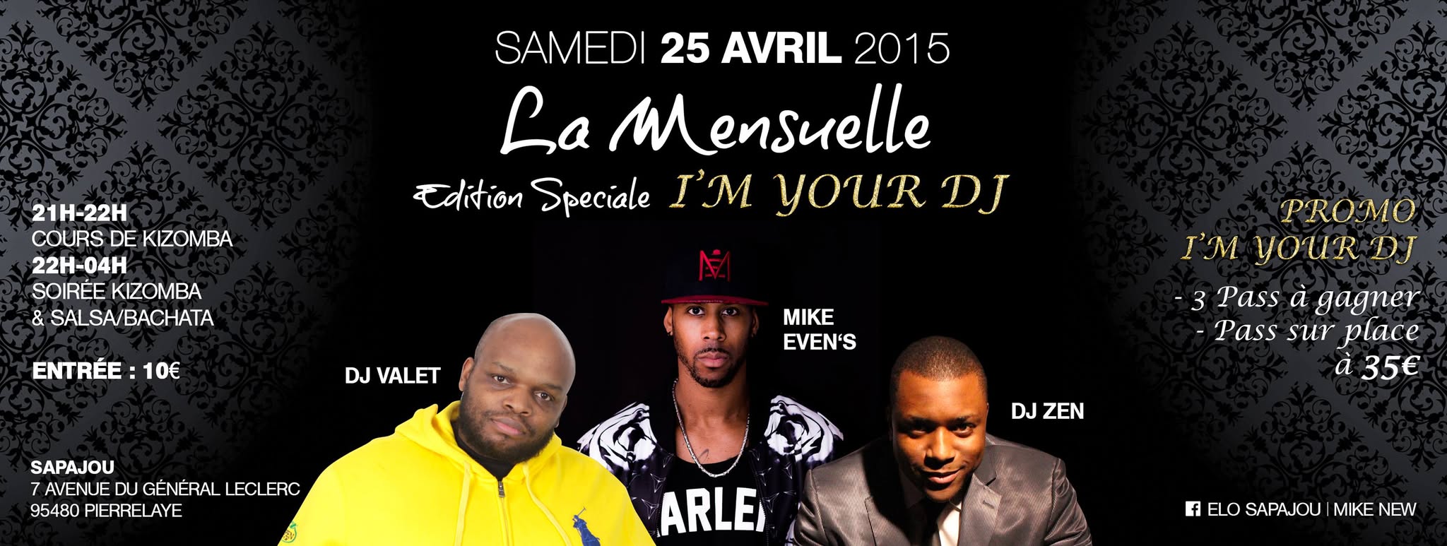 ★SAPAJOU★ LA MENSUELLE - EDITION SPECIALE "I'M YOUR DJ" LE 25 AVRIL 2015 AVEC DJ VALET - DJ ZEN - MIKE EVEN'S
