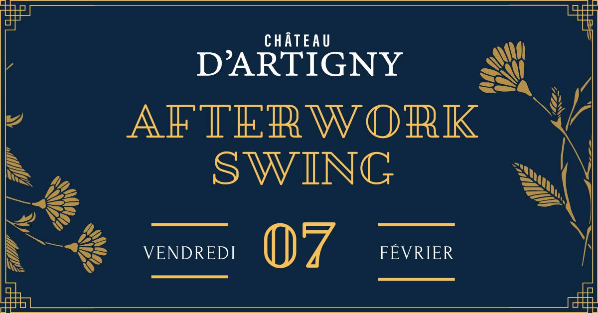 Afterwork Swing au Château d'Artigny