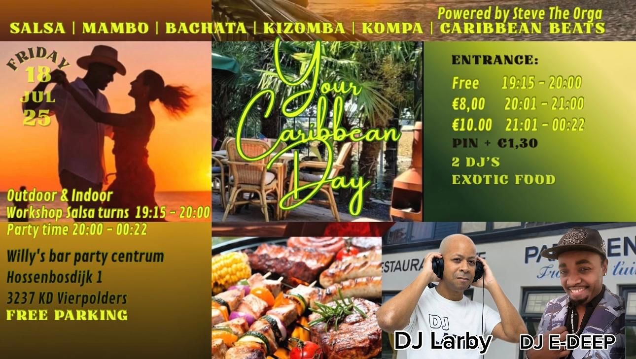 YOUR CARIBBEAN DAY OUTDOOR & INDOOR FRIDAY FREE ENTRANCE 19:15 - 20:00 DANCE 20:01 - 00:22 u