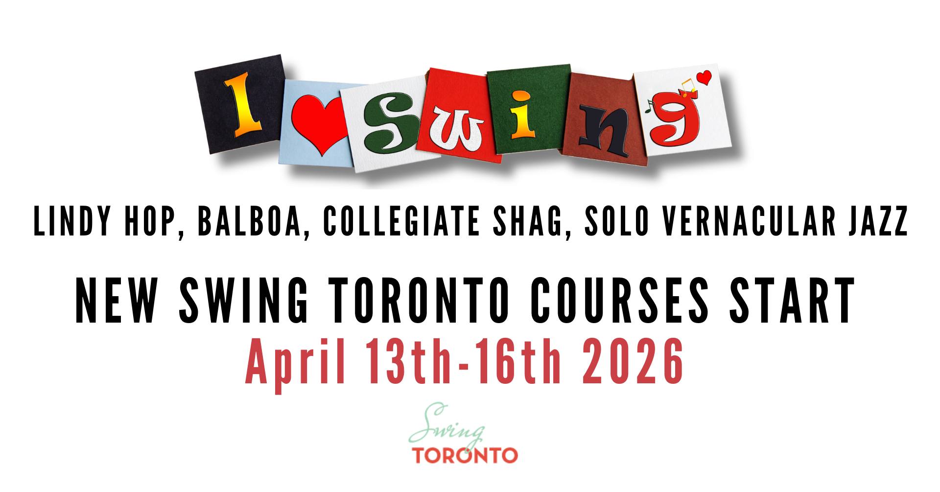 SCHEDULE FOR ALL CURRENT COURSES - April 13 to May 28 Swing Toronto Courses Session