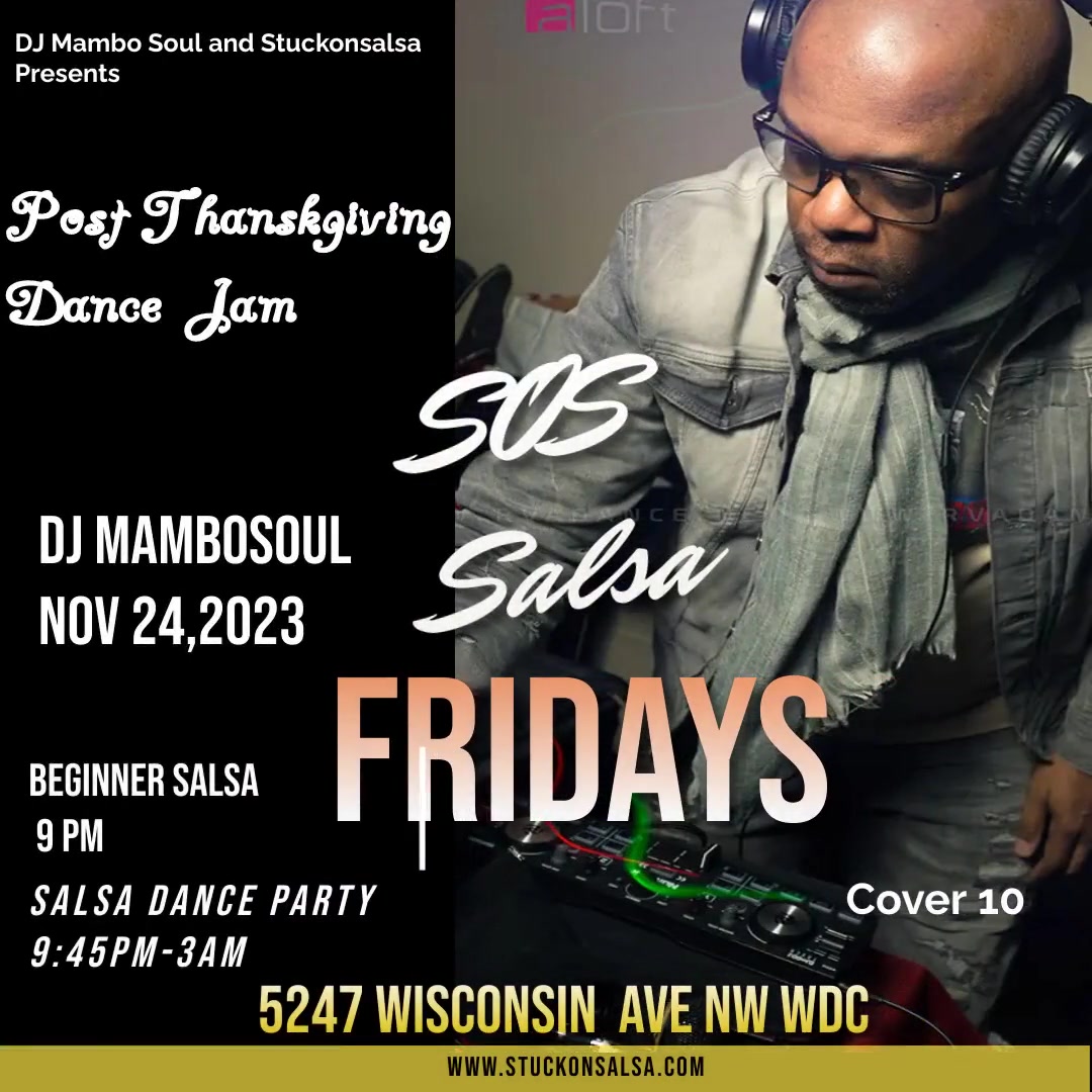 SOS Salsa Fridays Post Thanksgiving Dance Jam featuring DJ Mambo Soul