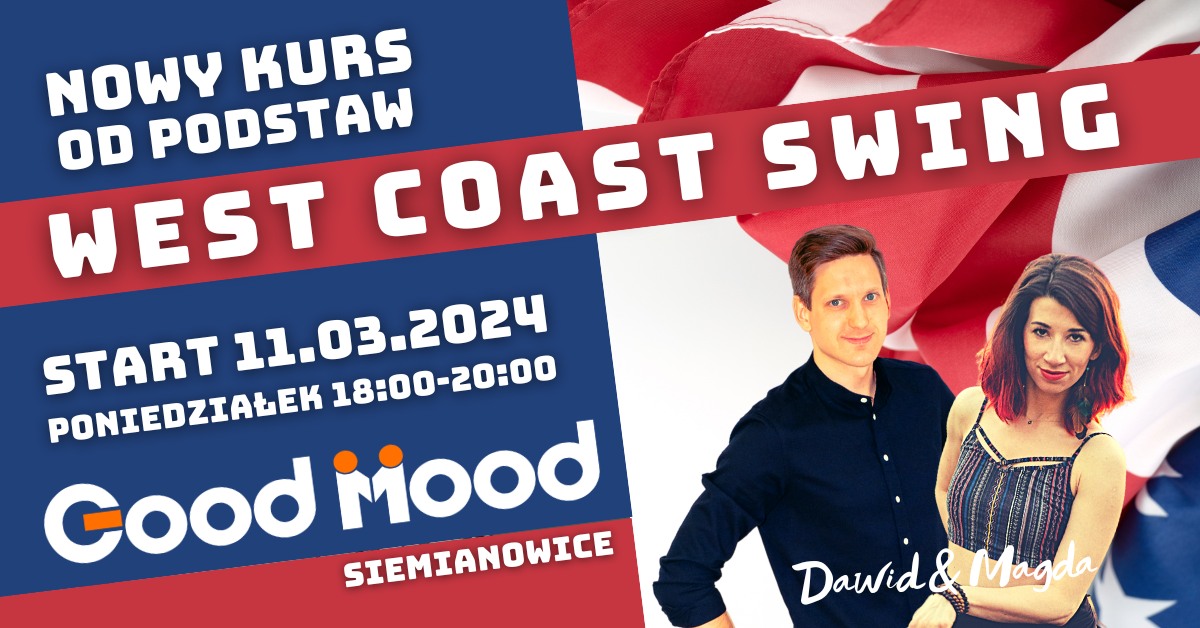 WEST COAST SWING od Podstaw ★ NOWY Kurs Tańca ★ 18:00-20:00 ★ 11.03.24 Zgrzebnioka 43a Siemianowice