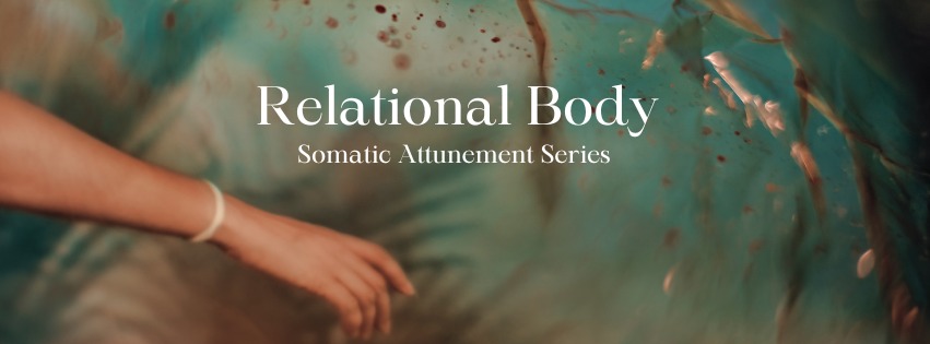 Relational Body ~ 6-Week Somatic Cohort