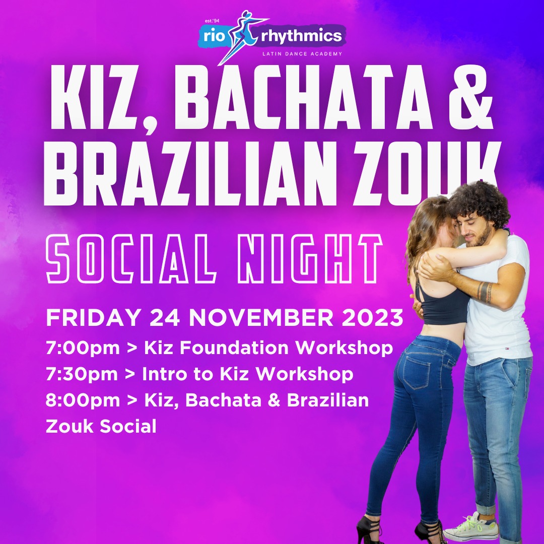 Friday Night Kiz, Bachata and Zouk Social Night with 2 x Kiz Workshops