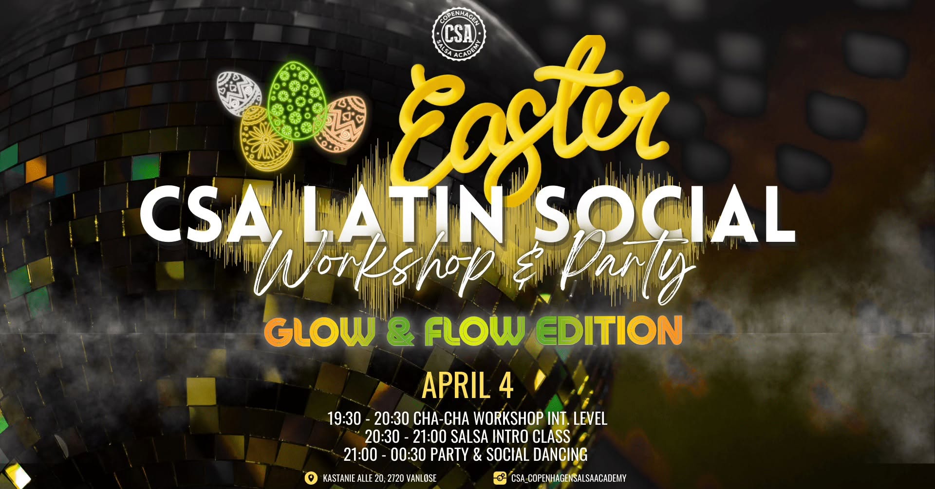 ๐ฃ Easter CSA Latin Social: Cha-Cha Workshop & Salsa Intro + Glow & Flow Party ๐ชฉ