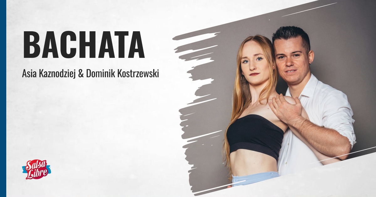 Bachata od podstaw Starter - kurs regularny z Asią i Dominikiem od 10.03