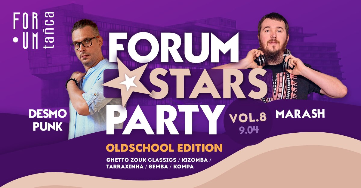 FORUM STARS PARTY vol. 8 z DESMO_PUNK & DJ MARASH!