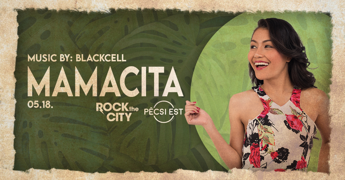 ᗰᗩᗰᗩᑕITᗩ 🔥 by Rock The City ★ Pécsi Est