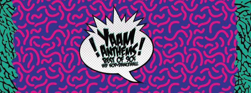Yaam Anthems * Best of 90ies Era Dancehall & Hip Hop at Yaam