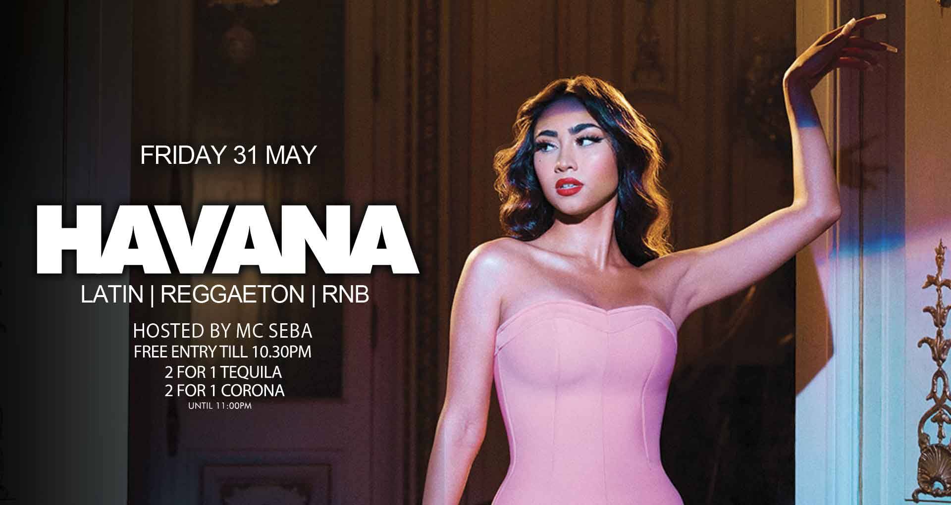 Havana Friday Latin Party - 31st May