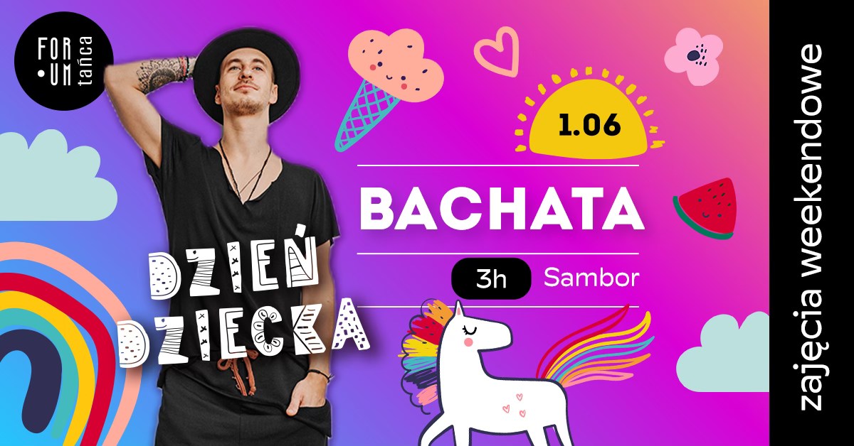 Zajęcia weekendowe DZIEŃ DZIECKA - BACHATA z Samborem w Forum Tańca!