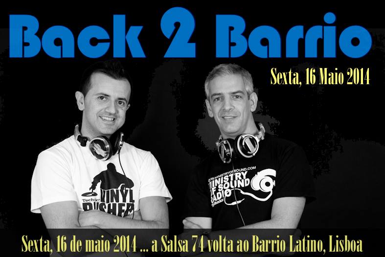 HOJE!!! <<<Back 2 Barrio>>> Dj Nuno Melo&Dj João Santos&Dj Rams 16 Maio