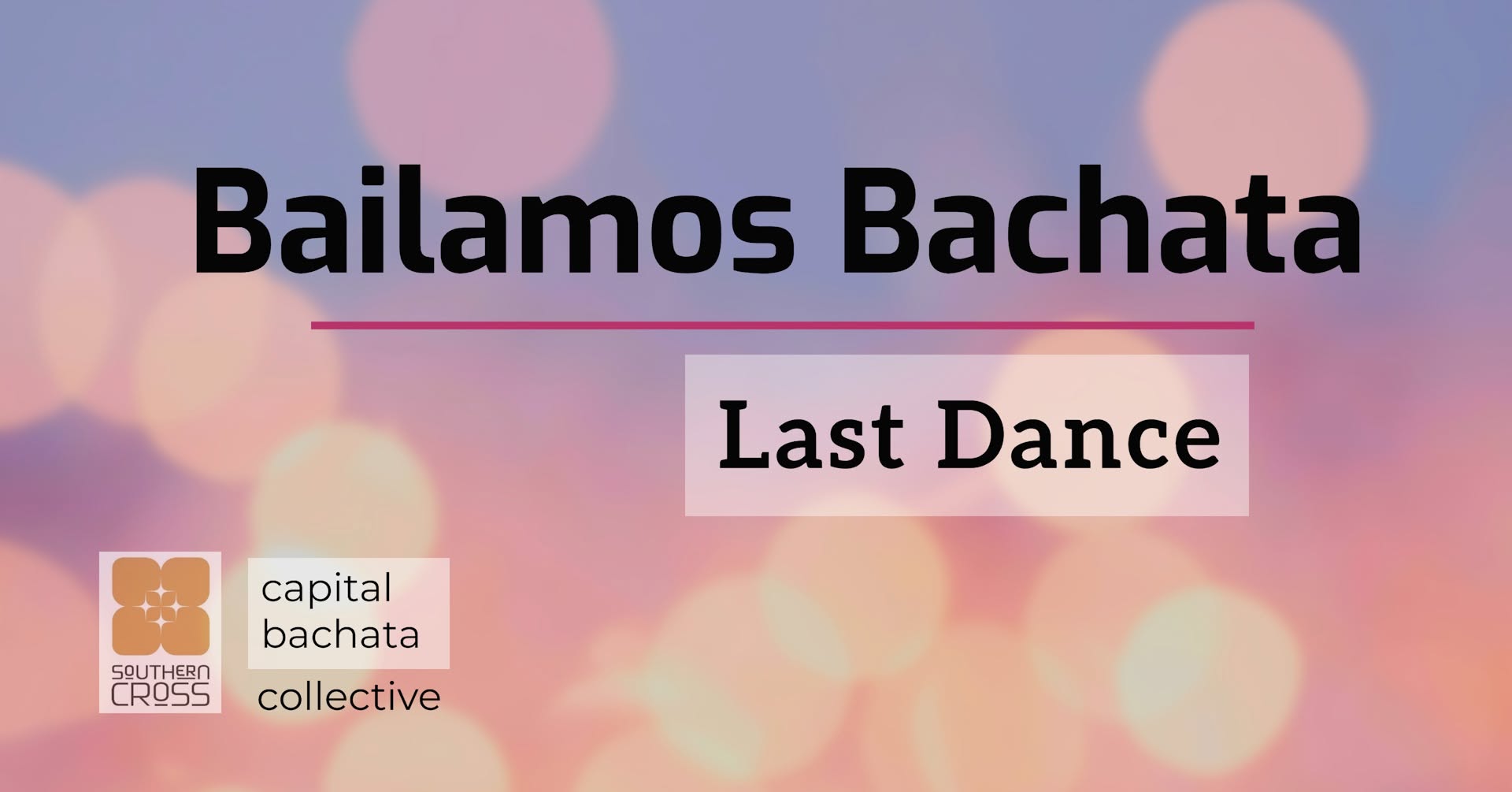 Bailamos Bachata! Last Dance