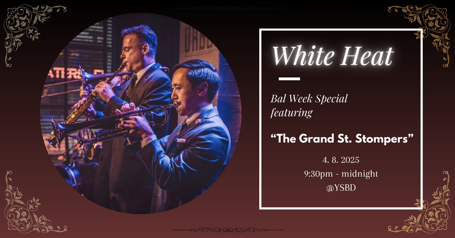 WHITE HEAT : Grand St. Stompers Bal Week Edition!