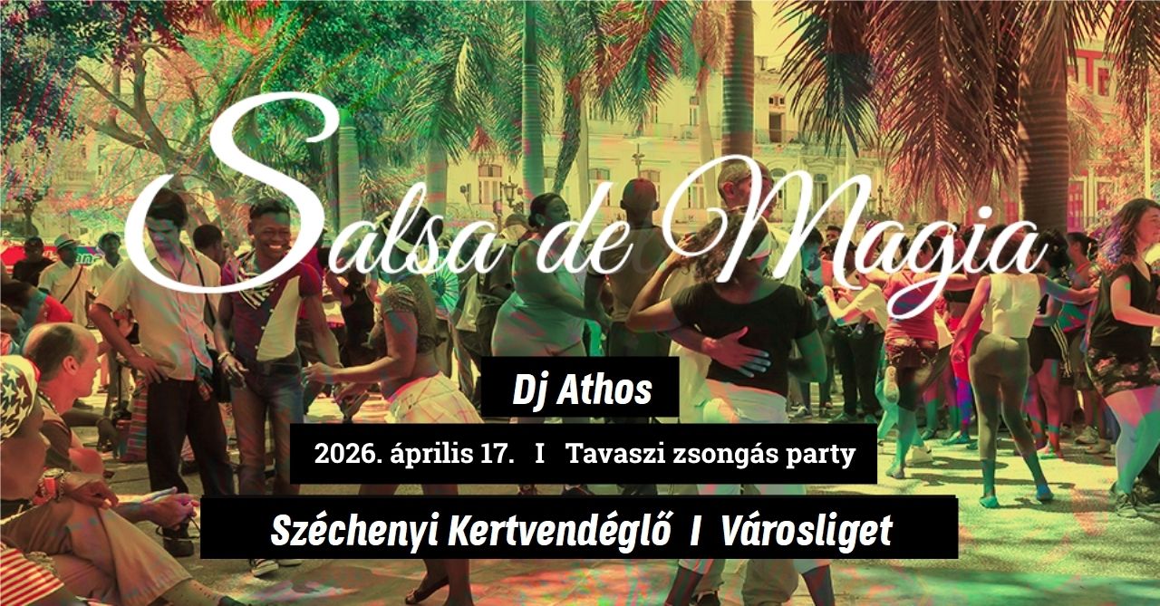 Salsa de Magia đ¶Tavaszi-zsongĂĄs Partyđ·