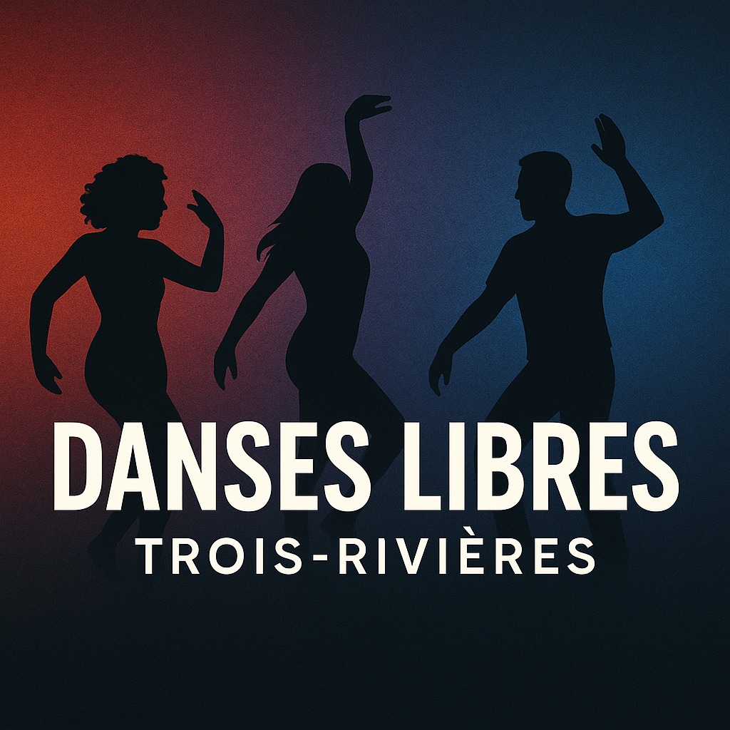 Danse Libre - Trois-Rivières - DJ Fränze - 17 Mai 2025