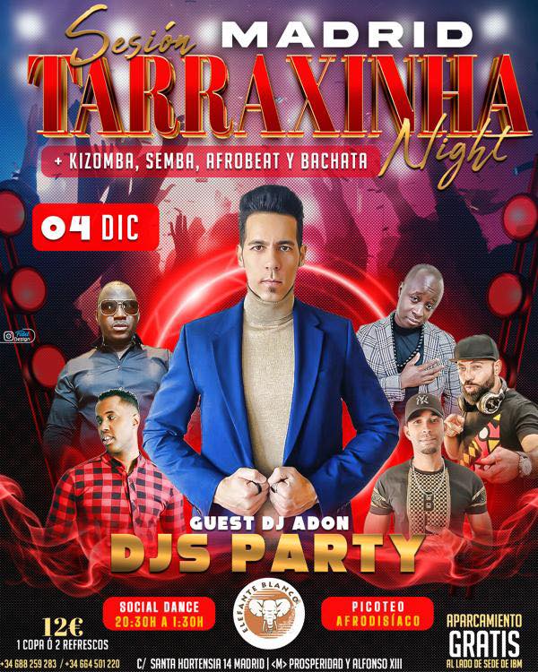 Tarraxinha Night Madrid- Invitado Dj Adon 🎧