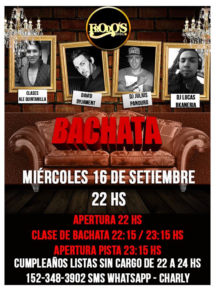 NOCHE DE BACHATA EN FRODOS, MIÉRCOLES 16 DE SETIEMBRE - CUMPLEAÑOS LISTAS FREE AL 152-348-3902 (CHARLY)