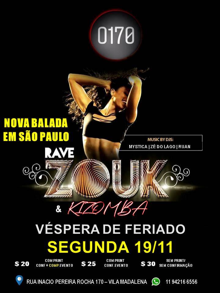 HOJE Balada Nova - Segunda Véspera De Feriado 19.11 RAVE ZOUK