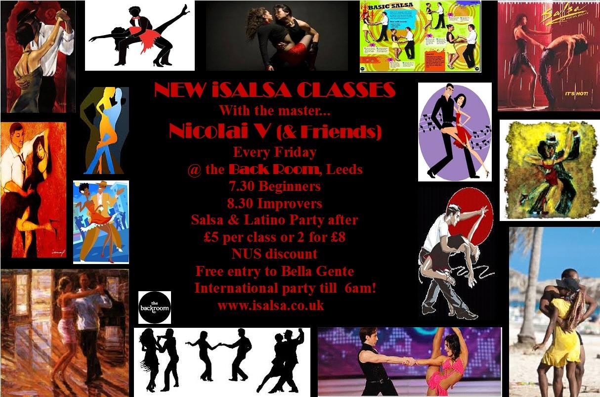 New iSalsa Classes @ The Back Room, Leeds - Every Friday! - with Grand Salsa Master Nicolai V & friends!!