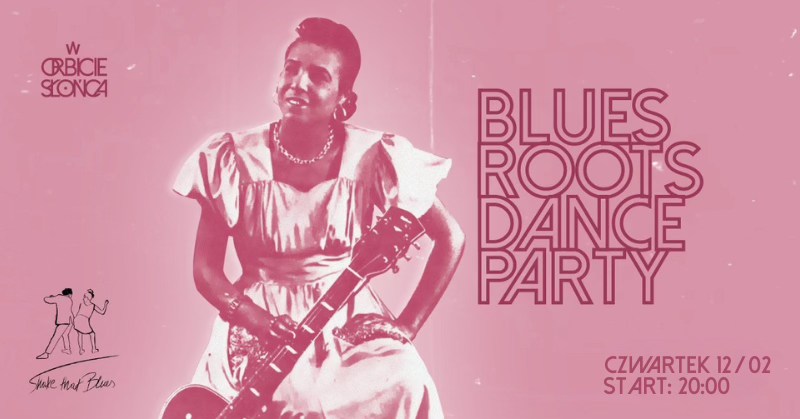 BLUES ROOTS DANCE PARTY I lekcje tańca
