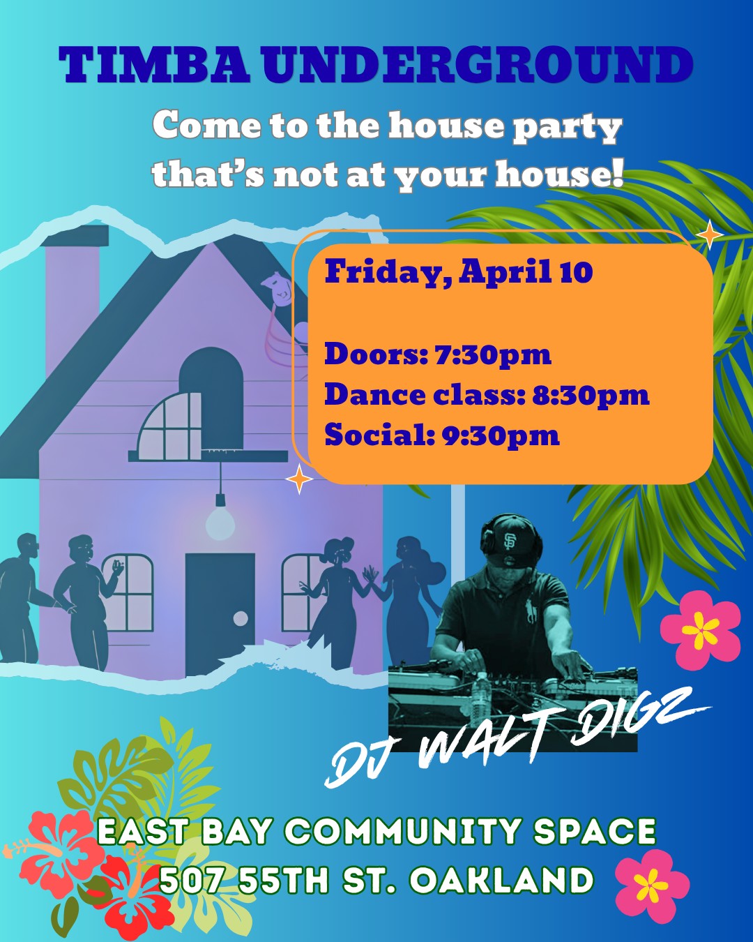 TIMBA UNDERGROUND - The house party that's not at your house.