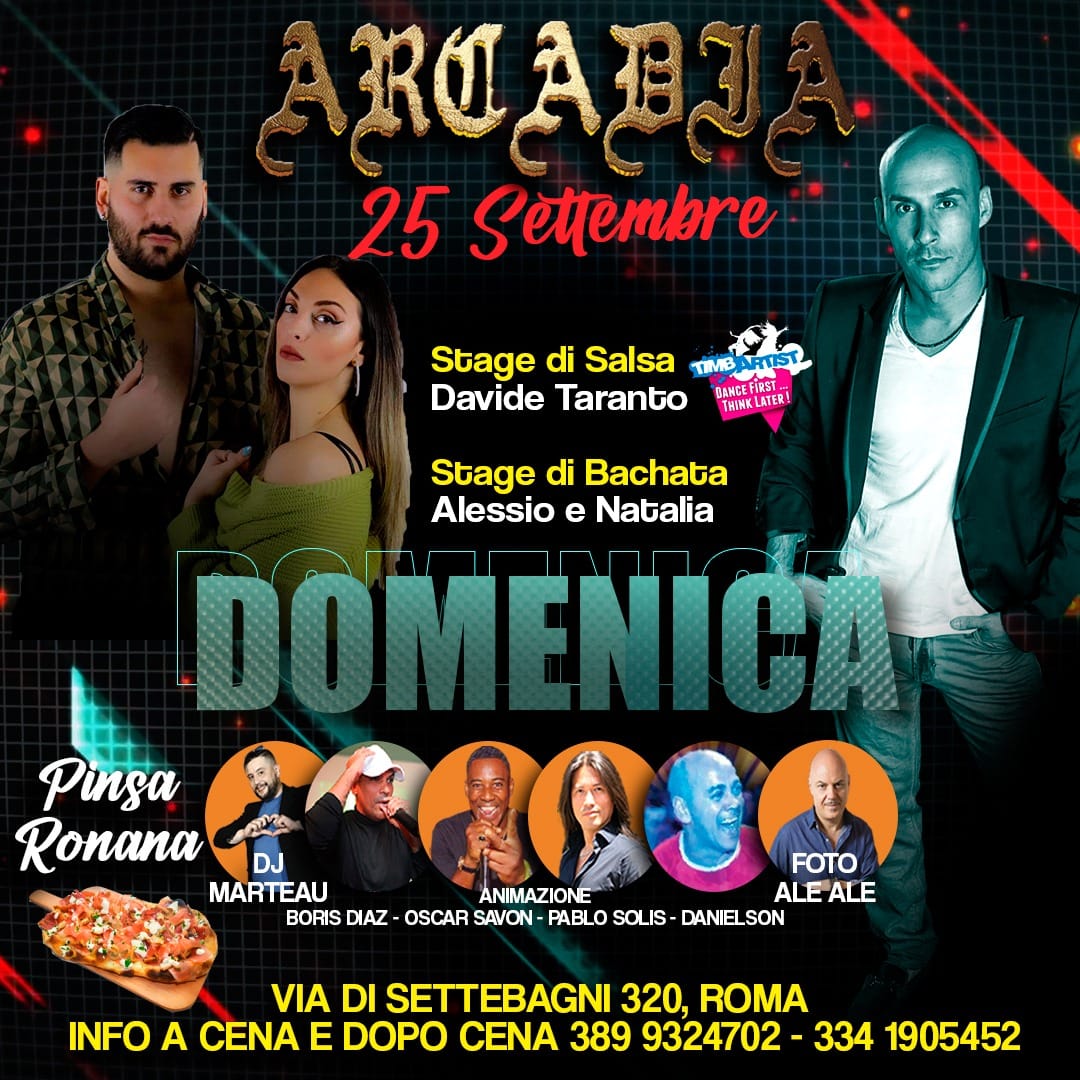 TORNA LA GRANDE DOMENICA DEL ARCADIA Salsa E Bachata