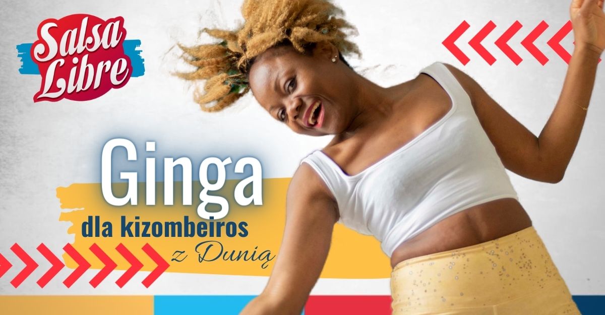 GINGA DLA KIZOMBEIROS - cykl zajęć (unisex) z Dúnią 01.03