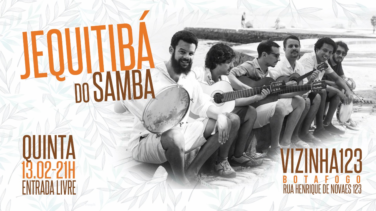 Jequitibá do Samba - 13 02 * Quinta (Entrada livre)