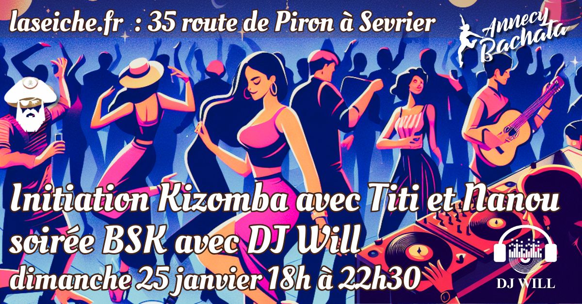 🕺 Initiation Kizomba avec Titi et Nanou et soirée BSK avec DJ Will 💃