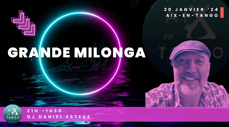 Grande Milonga Aix en Tango Dj DANIEL ESTEVE