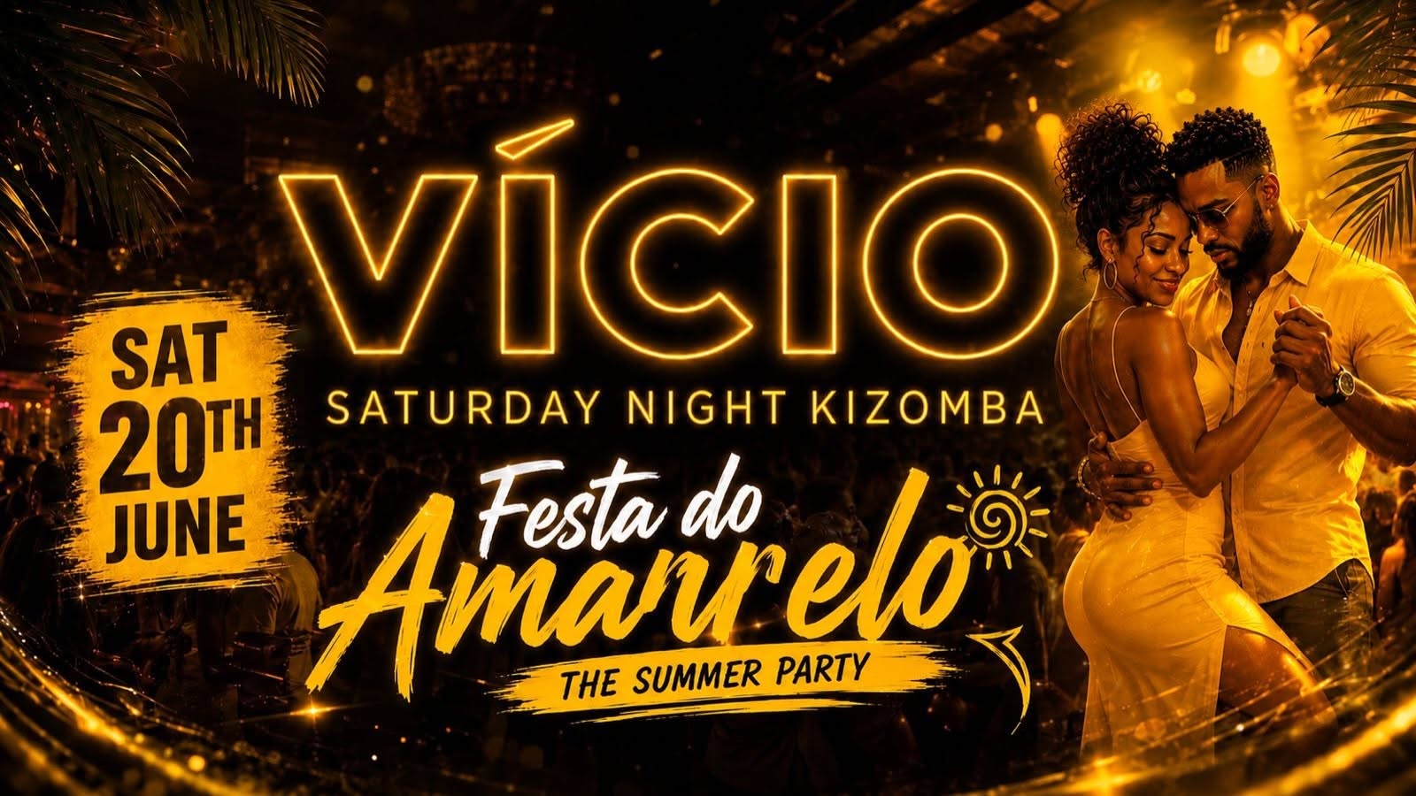 Kizomba Party : Vicio FESTA DO AMARELO THE SUMMER PARTY with DJ Bangolano 🐰🎉