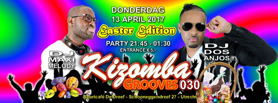Kizomba Grooves 030:the Easter Edition Dj Maximelody & Dos Anjos