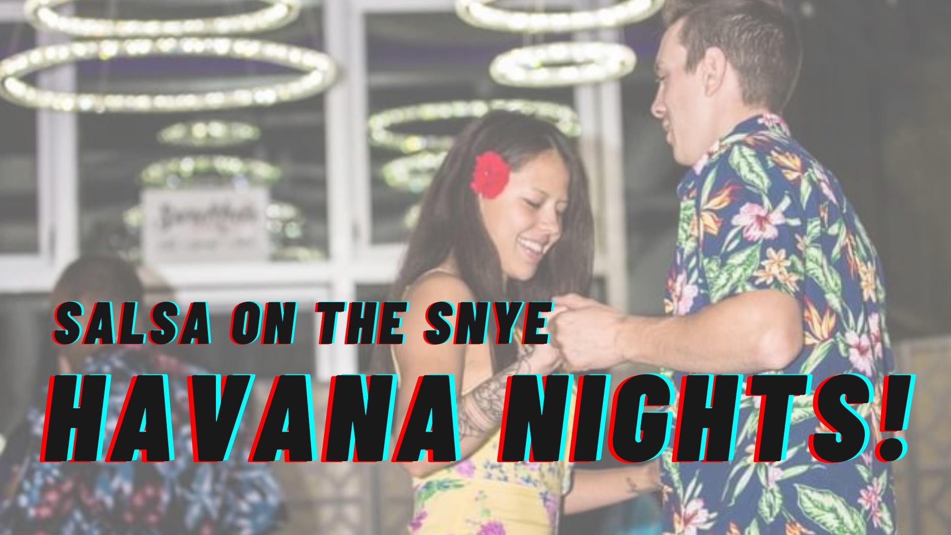 Salsa on the Snye - Havana Nights!