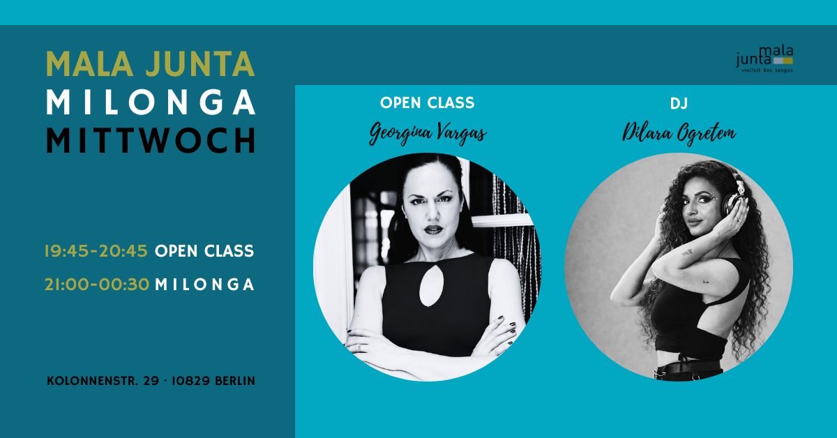 Mala Junta Milonga Mittwoch OPEN CLASS mit Georgina Vargas DJ Dilara Ogretem
